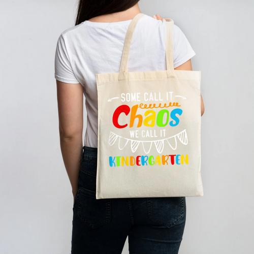 Some Call It Chaos We Call It Kindergarten Teacher Canvas Tote Bag - teacherstshirts.com DE