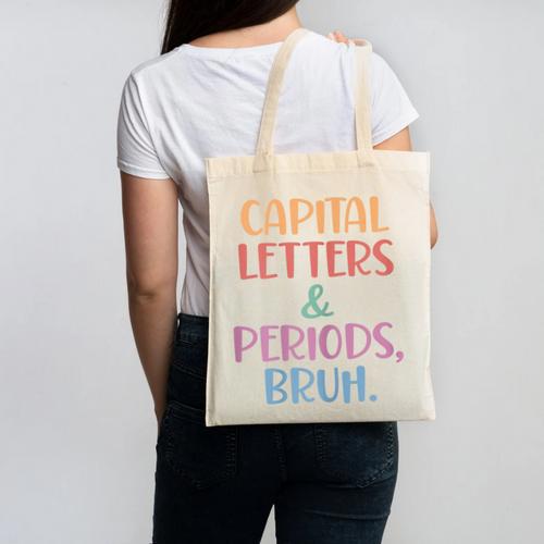 Capital Letters And Periods Bruh Bruh Teacher Women Canvas Tote Bag - teacherstshirts.com