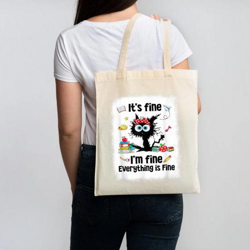 Cat It's Fine I'm Fine Everything Is Fine Teacher Life Canvas Tote Bag - teacherstshirts.com