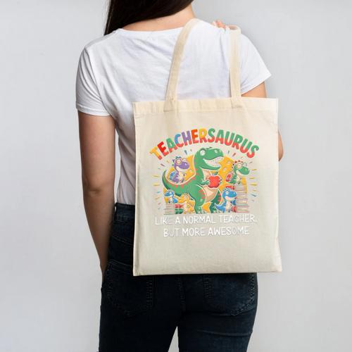 Dinosaurs Teachersaurus Like A Normal Teacher More Awesome Canvas Tote Bag - teacherstshirts.com AU