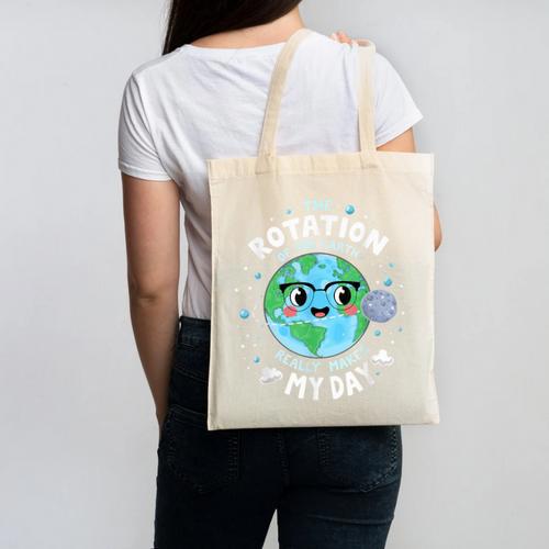 Earth Day Rotation Of The Earth Makes My Day Science Teacher Canvas Tote Bag - teacherstshirts.com UK
