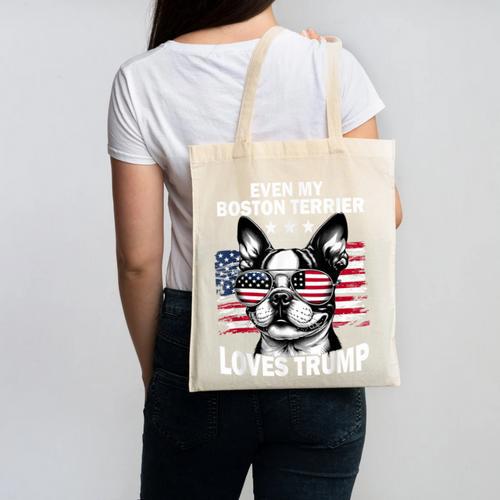 Even My Boston Terrier Loves Trump Trump Supporter Dog Lover Canvas Tote Bag - Bostonterriersmerch.com CA