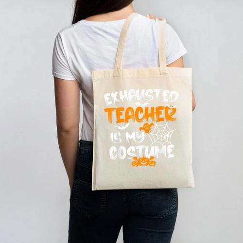 Fun Halloween Sayings Quotes Exhausted Teacher Is My Costume -Adults Short Sleeve Halloween Teacher T-Shirt Small Canvas Tote Bag - teacherstshirts.com