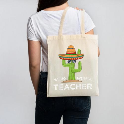 Fun Teacher Appreciation Humor Nacho Average Teacher Canvas Tote Bag - teacherstshirts.com UK
