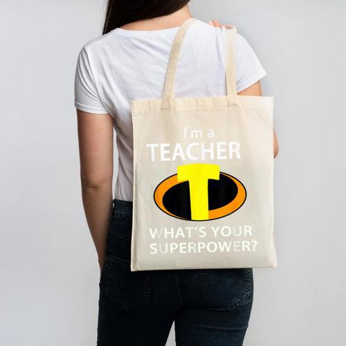 I'm a Teacher What's Your Superpower Teacher Canvas Tote Bag - teacherstshirts.com UK