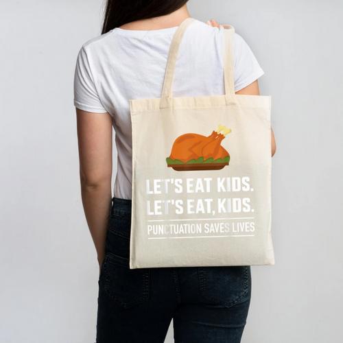 Let's Eat Kids Grammar For Thanksgiving Teacher Canvas Tote Bag - teacherstshirts.com