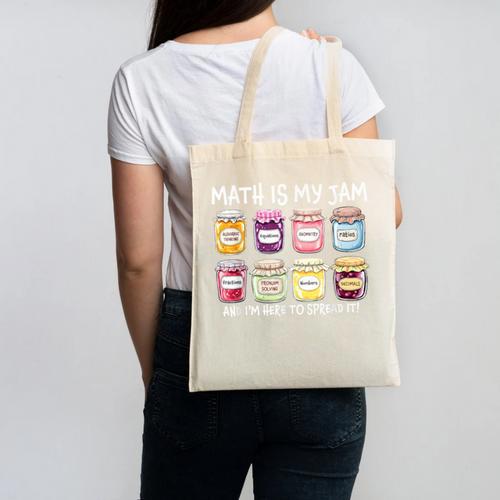 Math Is My Jam And I'm Here To Spread It Math Teacher Canvas Tote Bag - teacherstshirts.com UK