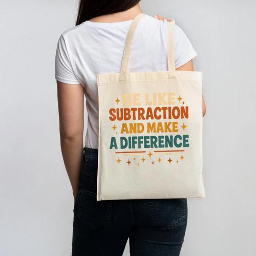 Math Teacher Cute Be Like Subtraction And Make A Difference Canvas Tote Bag - teacherstshirts.com