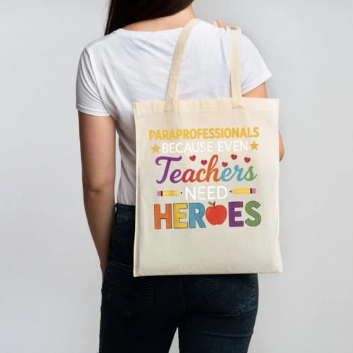 Paraprofessionals Because Even Teachers Need Heroes Canvas Tote Bag - teacherstshirts.com