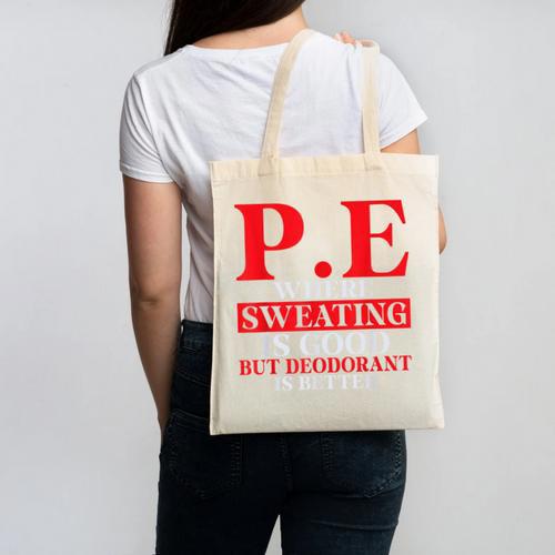 PE Where Sweating Is Good But Deodorant Is Better PE Teacher Canvas Tote Bag - teacherstshirts.com AU