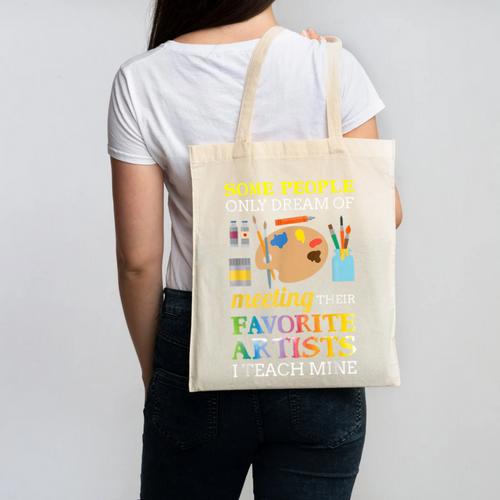 Some People Only Dream Of Meeting Art Teacher Teachers Canvas Tote Bag - teacherstshirts.com AU