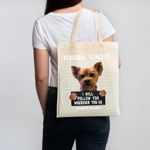 Personal Stalker I'Ll Follow You Wherever You Go Yorkie Canvas Tote Bag - Bostonterriersmerch.com