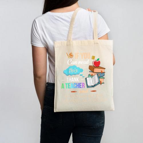 If You Can Read This Thank A Teacher Canvas Tote Bag - teacherstshirts.com CA