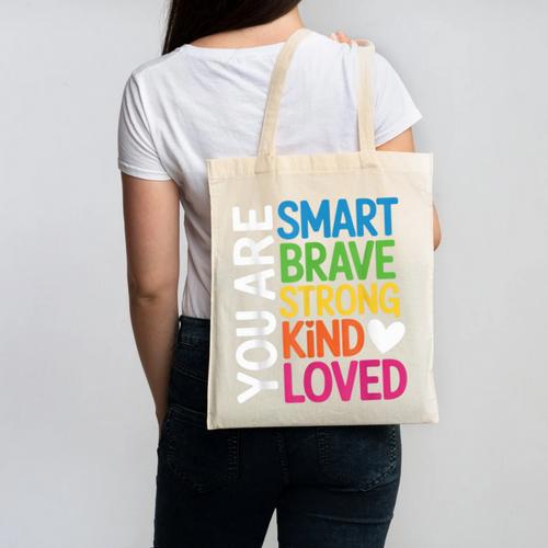 You Are SMART BRAVE STRONG KIND LOVED MOTIVATION TEACHER KID Canvas Tote Bag - teacherstshirts.com