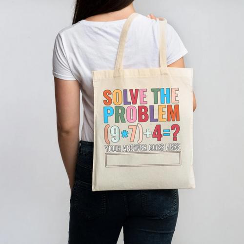 Solve The Problem 67 Six Seven Math Teacher School Canvas Tote Bag - teacherstshirts.com