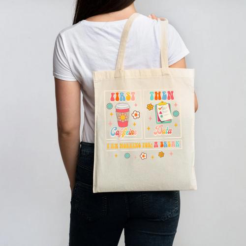 SPED Teacher Special Education First Coffee Then Data For Men Women Canvas Tote Bag - teacherstshirts.com AU