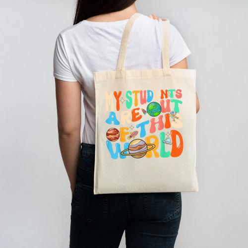 My Students Are Out Of This World Space Groovy Teacher Canvas Tote Bag - teacherstshirts.com CA