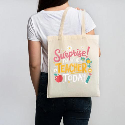 Surprise I'm Your Teacher Today Canvas Tote Bag - teacherstshirts.com DE