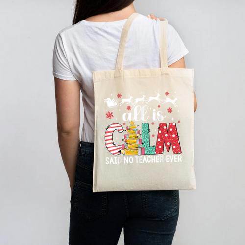 Teacher All Calm Said No Teacher Christmas Pencil Tree Canvas Tote Bag - teacherstshirts.com UK