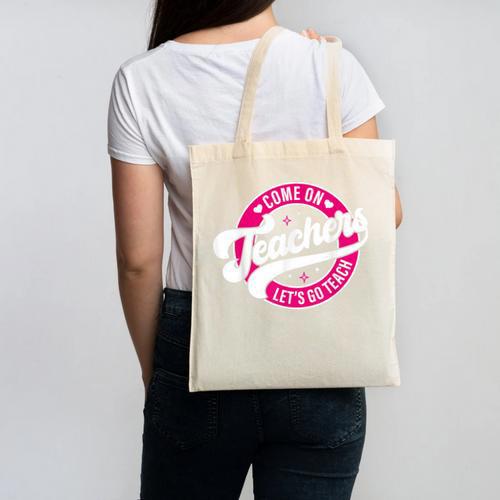 Come On Teachers Let's Go Teach Pink Back To School For Men Women Canvas Tote Bag - teacherstshirts.com
