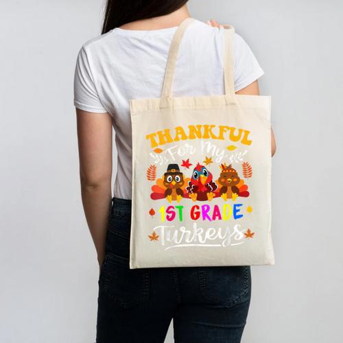 Thankful For My 1st Grade Turkeys Thanksgiving Teacher Fall Canvas Tote Bag - teacherstshirts.com CA