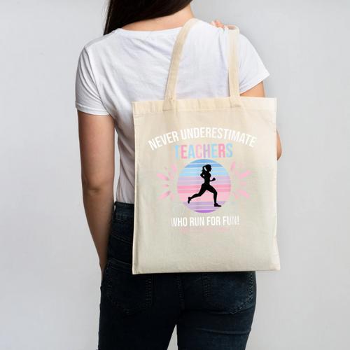 Never Underestimate Teachers Who Runs For Fun Canvas Tote Bag - teacherstshirts.com