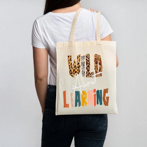 Wild About Learning Teacher Back To School Teaching Canvas Tote Bag - teacherstshirts.com