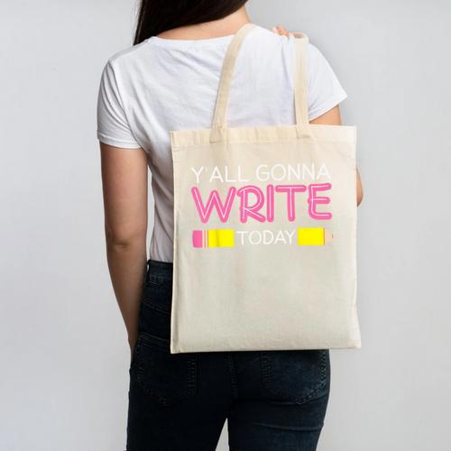 Y'All Gonna Write Today Writing Teacher English Teacher Joke Canvas Tote Bag - teacherstshirts.com AU