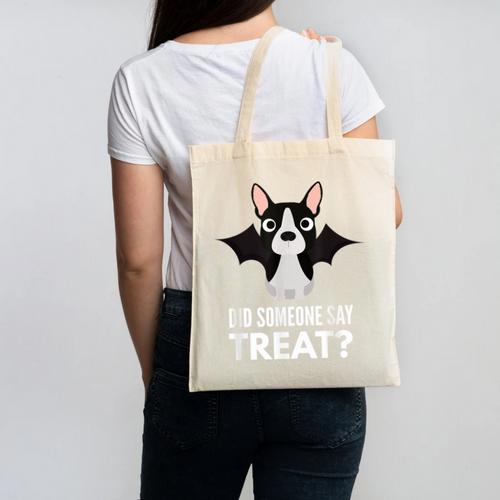 Boston Terrier Halloween Shirt Did Someone Say Treat Canvas Tote Bag - Bostonterriersmerch.com