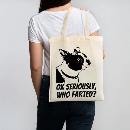 Boston Terrier Shirt Ok Seriously Who Farted Canvas Tote Bag - Bostonterriersmerch.com