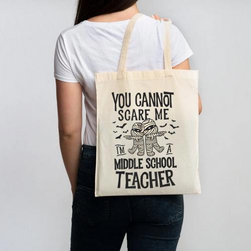 You Cannot Scare Me I'm A Middle School Teacher Halloween Canvas Tote Bag - teacherstshirts.com AU