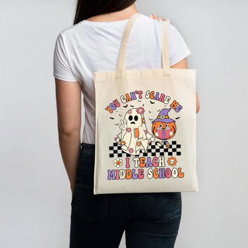 You Can't Scare Me I Teach Middle School Halloween Teacher Canvas Tote Bag - teacherstshirts.com