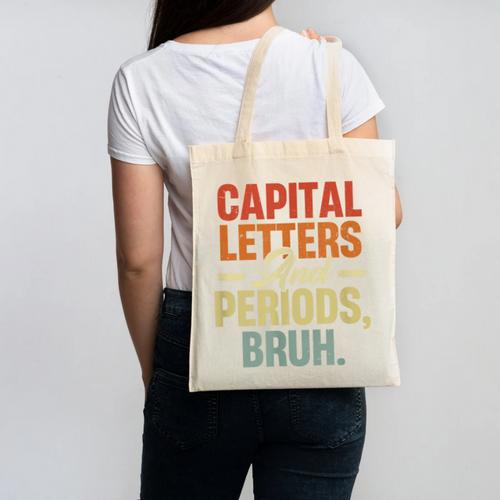 Capital Letters And Periods Bruh Teacher Grammar Kids Canvas Tote Bag - teacherstshirts.com CA