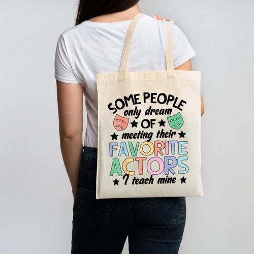 Favorite Actors Theater Drama Teacher Drama Teaching Canvas Tote Bag - teacherstshirts.com UK
