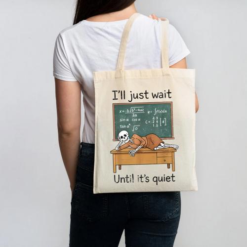 Halloween Teacher I'Ll Just Wait Until It's Quiet Canvas Tote Bag - teacherstshirts.com AU