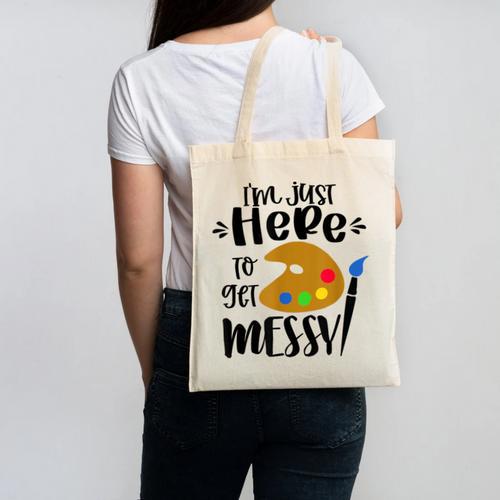I'm Just Here To Get Messy Art Teacher Artist Painting Canvas Tote Bag - teacherstshirts.com
