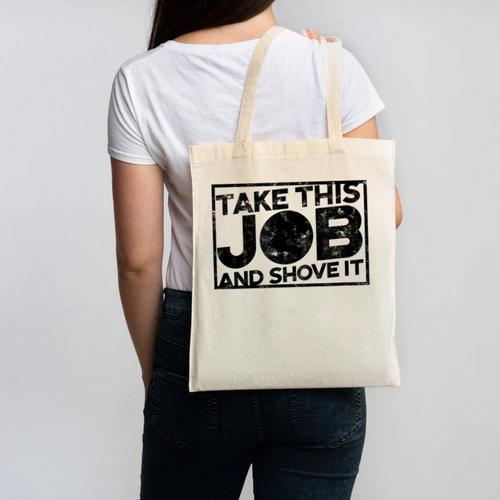 Take This Job And Shove It Teacher And Technician Work For Men Women Canvas Tote Bag - teacherstshirts.com