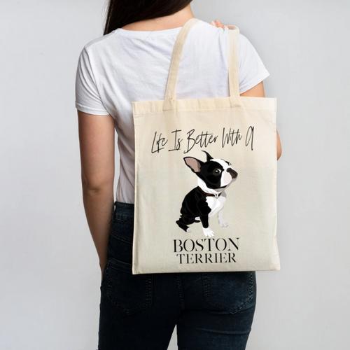 Life Is Better With A Boston Terrier Dog For Lover Canvas Tote Bag - Bostonterriersmerch.com