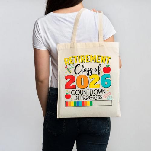 Retirement Class Of 2026 Countdown In Progress Teacher Canvas Tote Bag - teacherstshirts.com AU