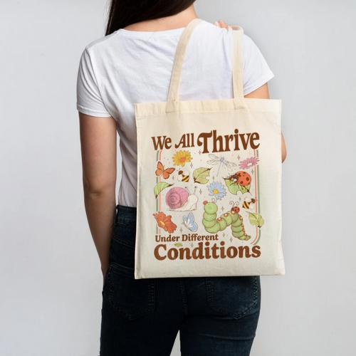We All Thrive Under Different Conditions SPED Teacher Canvas Tote Bag - teacherstshirts.com