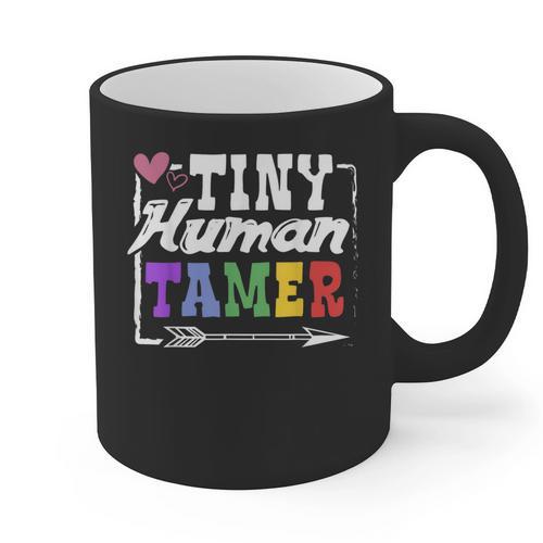 4 Teachers Or Parents Tiny Human Tamer Tee T-Shirt Graphic Print Coffee Mug - teacherstshirts.com UK