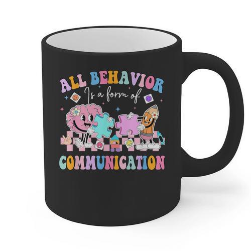 All Behavior Is A Form Of Communication SPED Teacher Autism Graphic Print Coffee Mug - teacherstshirts.com