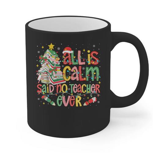 Book Tree All Is Calm Said No Teacher Ever Christmas Graphic Print Coffee Mug - teacherstshirts.com