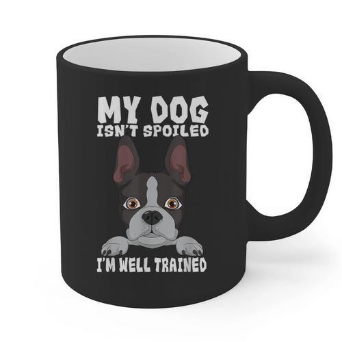 Boston Terrier American Gentleman Dog Lover I'm Well Trained Graphic Print Coffee Mug - Bostonterriersmerch.com