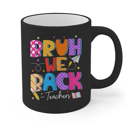 Bruh We Back Teachers First Day Back To School Teachers Graphic Print Coffee Mug - teacherstshirts.com AU
