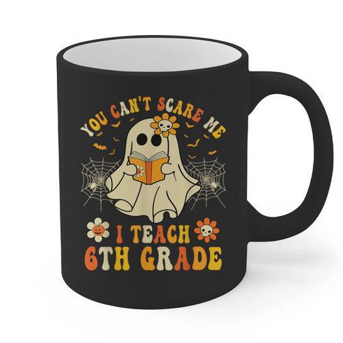 You Can't Scare Me I Teach 6th Grade Halloween Teacher Ghost Graphic Print Coffee Mug - teacherstshirts.com