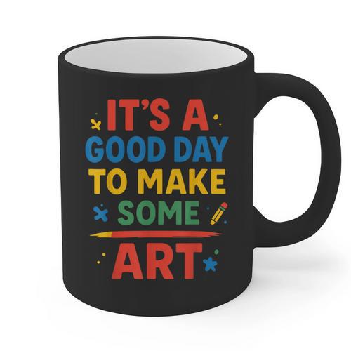 Drawing Art Artist Teacher It’s A Good Day To Make Some Art Graphic Print Coffee Mug - teacherstshirts.com DE