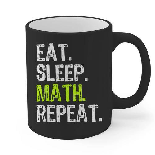 Eat Sleep Math Repeat Teacher Lover Graphic Print Coffee Mug - teacherstshirts.com UK