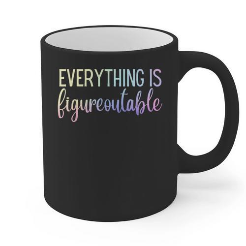 Everything Is Figureoutable Teacher Motivational - -Adults Small Short Sleeve Crew Collar Modern Fun Vacation Cotton Polyester Machine Wash Graphic Print Coffee Mug - teacherstshirts.com UK