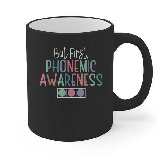 But First Phonemic Awareness Reading Teacher Interventionist Graphic Print Coffee Mug - teacherstshirts.com CA